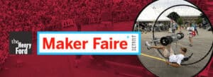 The Henry Ford Maker Faire in Detroit